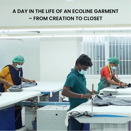 A Day in the Life of an Ecoline Garment – From Creation to Closet